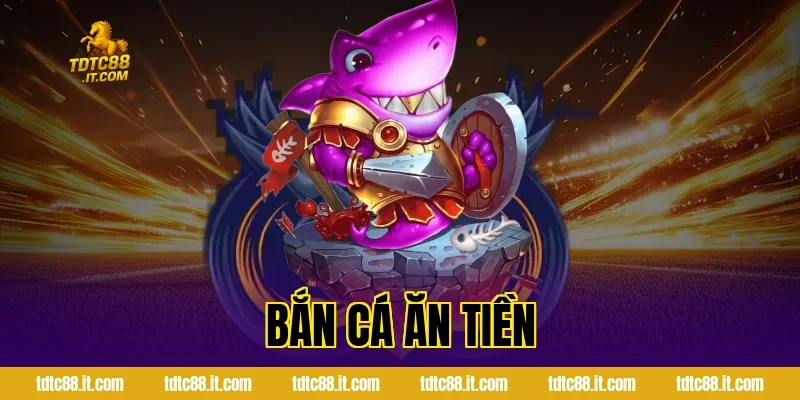 Bắn Cá Ăn Tiền – Game Săn Cá Đổi Thưởng Hấp Dẫn Nhất 18 Bắn Cá Ăn Tiền – Game Săn Cá Đổi Thưởng Hấp Dẫn Nhất